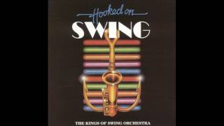 The Kings Of Swing Orchestra - Hooked On Swing Medley. Part I