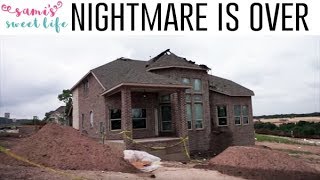 Our House Building Nightmare is Over | I Will Never Buy a Westin Home