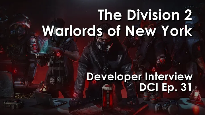 The Division 2: Warlords of New York Interview - D...