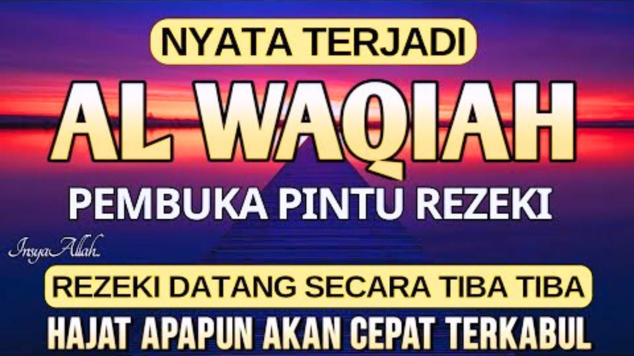 REZEKI DATANG TAK DISANGKA dari segala arah! Kekuatan Dahsyat Surat Al-Waqiah untuk Kehidupanmu!