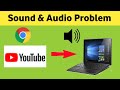 Youtube sound not working in chrome in computer problem solved