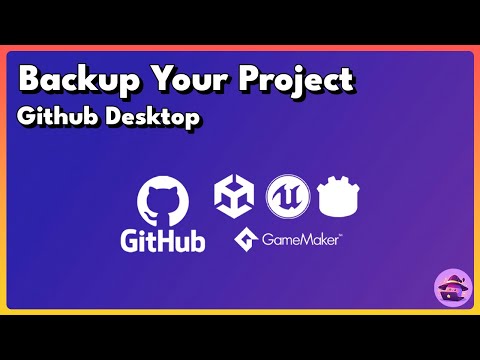 How to Backup Your Game Dev Project For Beginners [Github Desktop]