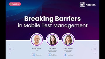 Breaking Barriers in Mobile Test Management