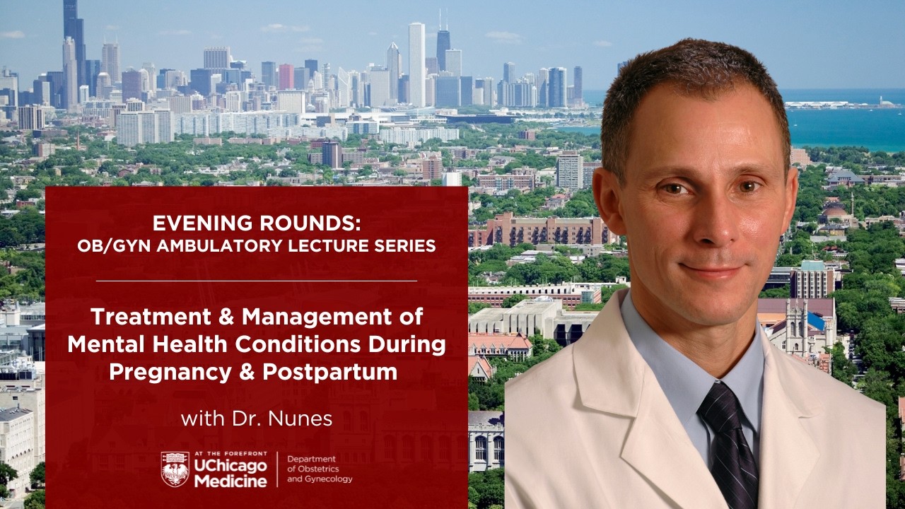 Treatment & Management of Mental Health Conditions - Pregnancy & Postpartum | Evening Rounds