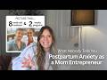 What Nobody Tells You About Postpartum Anxiety as a Mom Entrepreneur