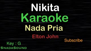 NIKITA-Elton John|KARAOKE NADA PRIA ​⁠ -Male-Cowok-Laki-laki@ucokku