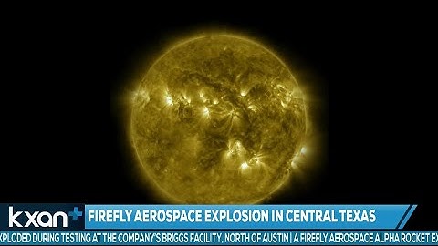 The Space Space: Firefly Aerospace Explosion in Central Texas
