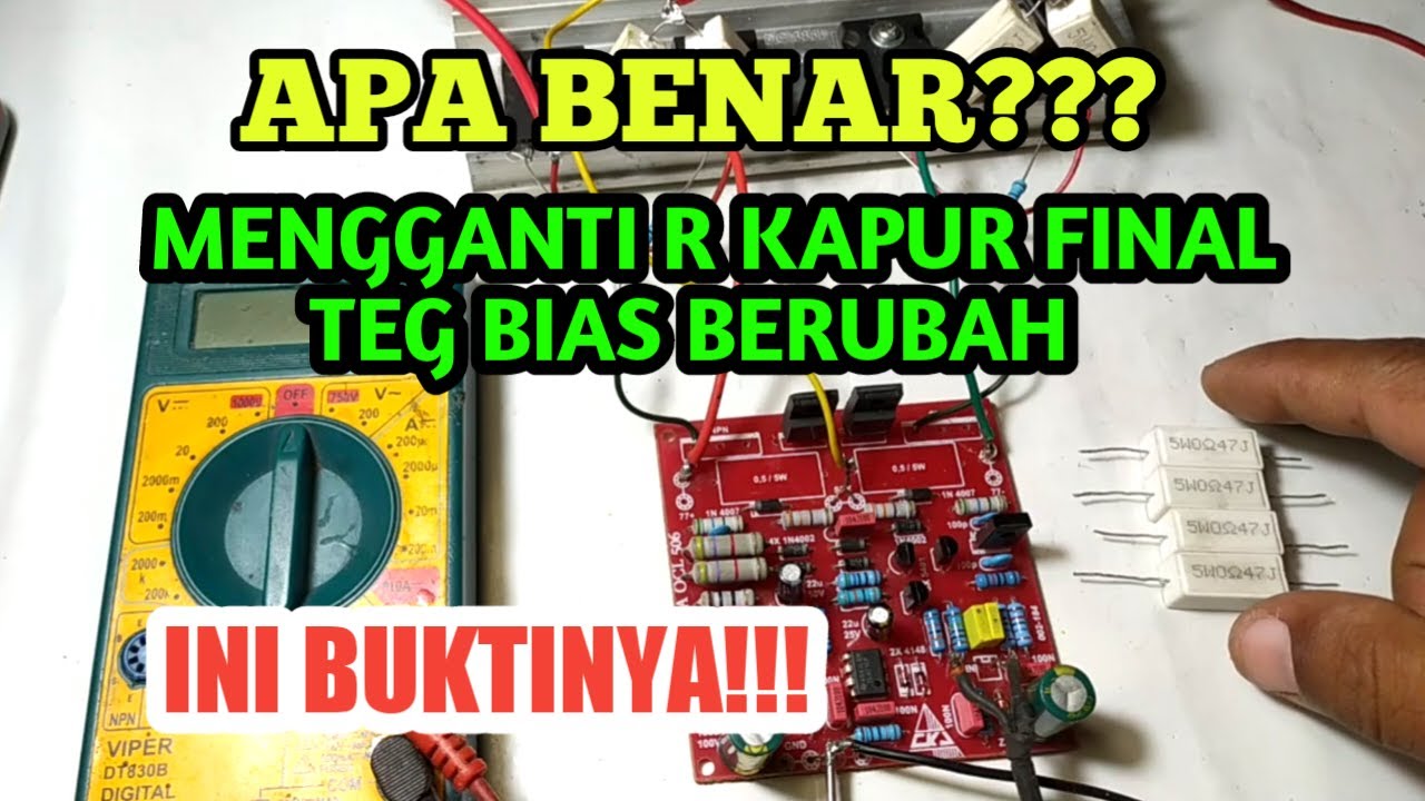 APA BENAR Ganti resistor kapur final tegangan bias berubah driver