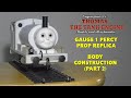 Gauge 1 Percy Replica Model | Body Construction (Part 2)