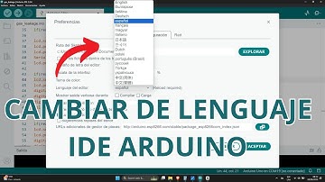 Como Cambiar el Idioma o Lenguaje del Arduino IDE (Rápido y Fácil)