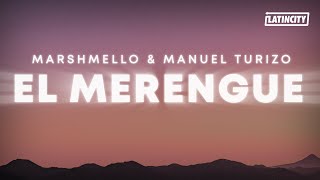 Marshmello \& Manuel Turizo - El Merengue (Letra \/ Lyrics)