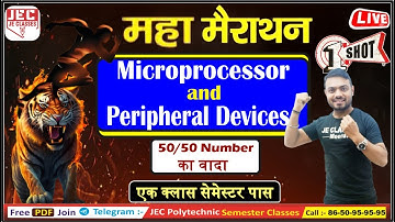 महा मैराथन Microprocessor and Peripheral Device एक क्लास सेमेस्टर पास 50/50 number का वादा ONE SHOT