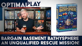 Bargain Basement Bathysphere Playthrough | Optimal Play