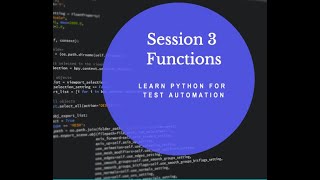 Session 3 - Learn Python For Test Automation (Python Functions) by QA COACH
