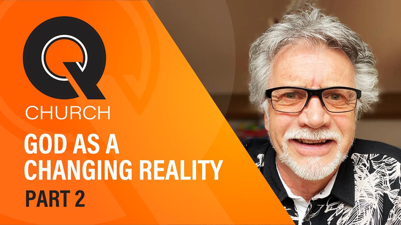 God as a Changing Reality - Part 2