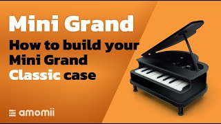 How to build your Mini Grand Classic case