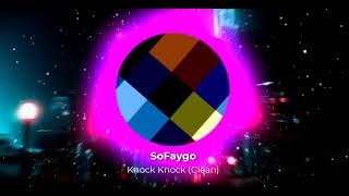 SoFaygo- Knock Knock (Clean Version, visualizer)