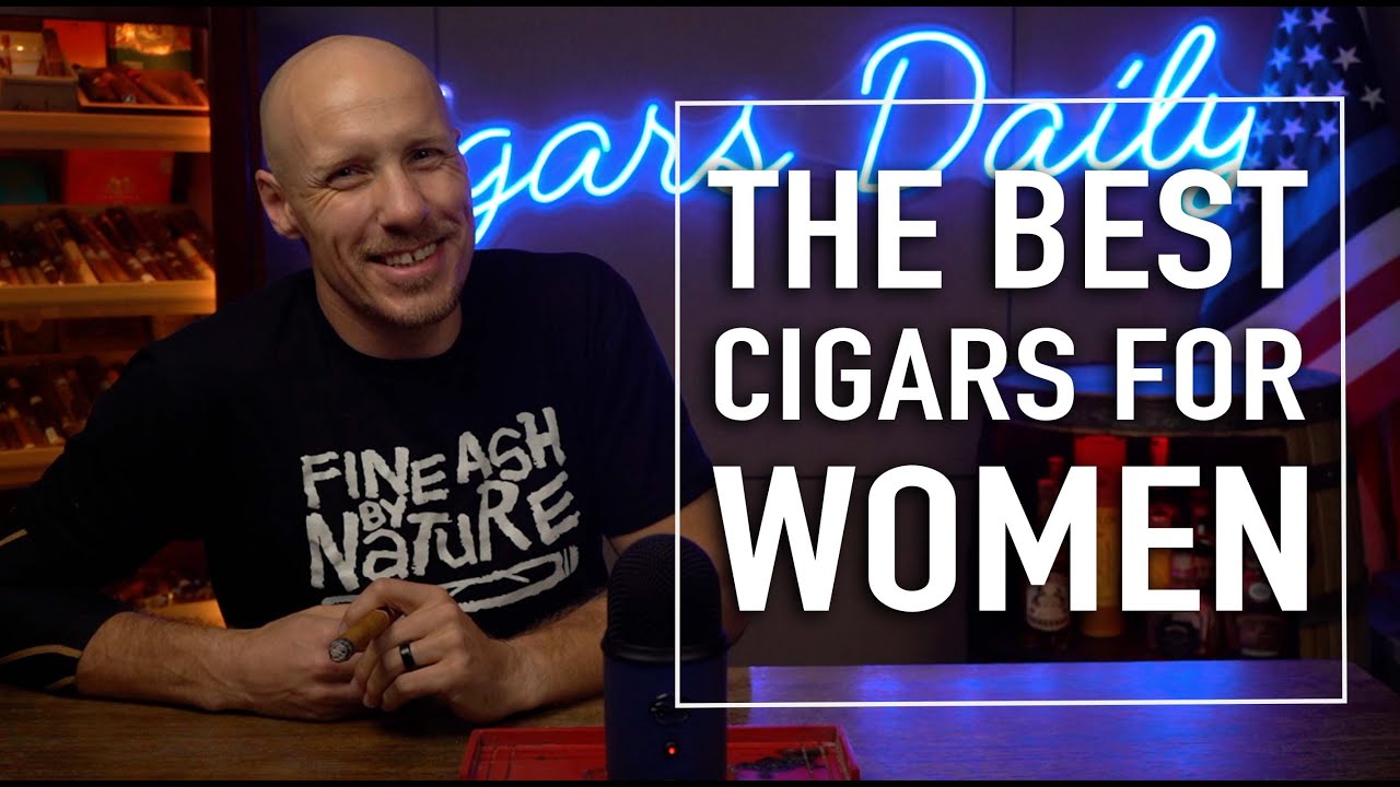 The Best Cigars for Women YouTube