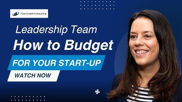 Startup Budgeting: How leaders create budgets in the workplace