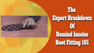 The Expert Breakdown of Remind Insoles: Boot Fitting 101