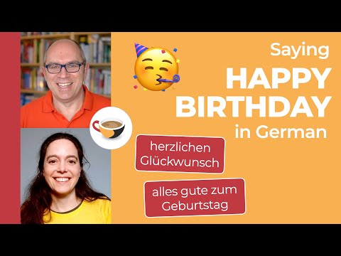 6 ways to wish someone HAPPY BIRTHDAY in German