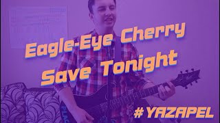 #YAZAPEL Eagle-Eye Cherry - Save Tonight