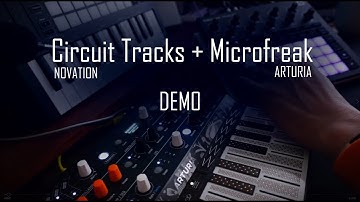 Ambient Music, Novation Circuit Tracks + Arturia Microfreak