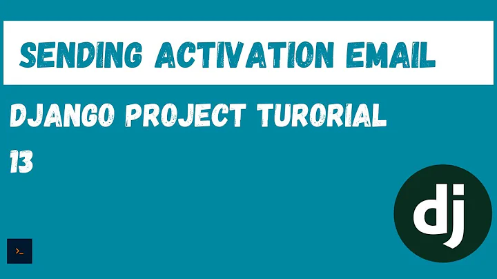 Send Account activation Email. Django Project Tutorials [13]