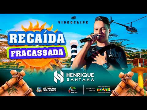 Recaída Fracassada - Henrique Santana | Lei Paulo Gustavo