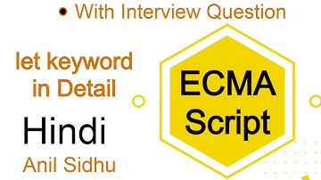 Es6 tutorial in hindi #2 what is let in ECMA script | with interview questions