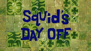 Squid’s Day Off (title card re-remake, widescreen HD)