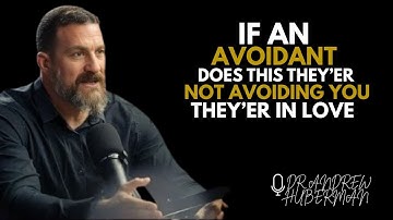IF AN AVOIDANT DOES THIS… THEY’RE NOT AVOIDING YOU — THEY’RE IN LOVE! | Andrew Huberman MOTIVATION
