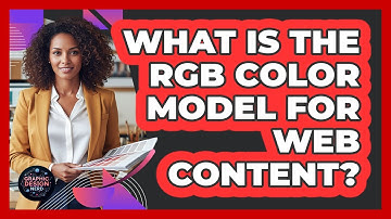 What Is The RGB Color Model For Web Content?