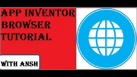 App inventor browser app tutorial