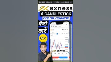Exness candlestick color change | how to change candle color in exness