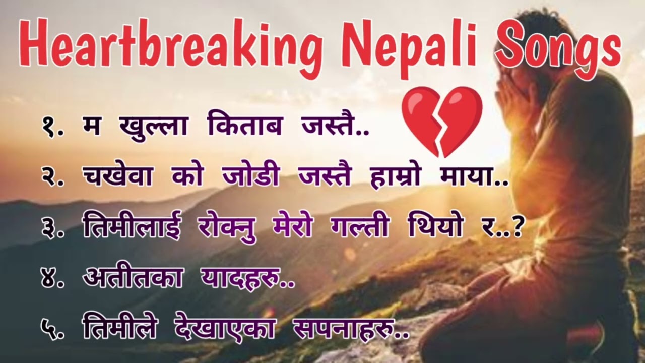 “Heartbreaking Nepali Songs Collection💔 | Timile Dekhayeka Sapana | Ateetka Yaad | Chakewa Jodi Love