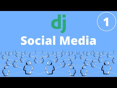 Django Social Media Tutorial | Build A Social Media App With Django (Part 1/4)