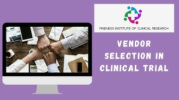 The Ultimate Guide To Vendor Selection In Clinical Trial