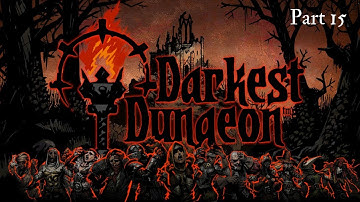 Darkest Dungeon Modded Returns, Part 15