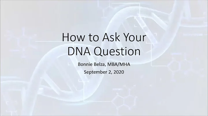 How to Ask Your DNA Question - Bonnie Belza