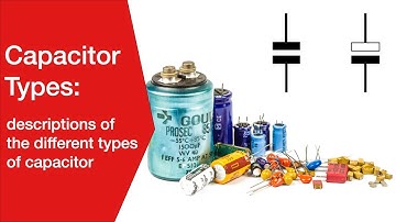 Capacitor Types Explained: the ultimate guide