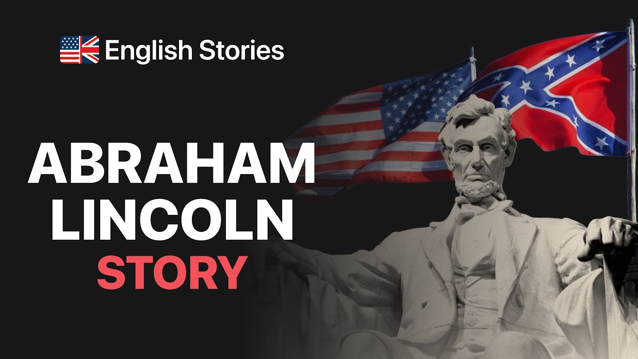 Learn English: Abraham Lincoln Biography | Inspiring Story with Subtitles (A2-B2 Level)
