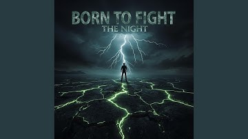 Born to Fight the Night