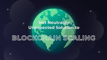 Net Neutrality: Unexpected Solution to Blockchain Scaling