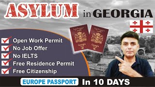 Best Country For Asylum in EUROPE | Georgia Visa-Asylum-Work Permit-Citizenship | Refugees in Europe