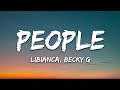 Libianca - People (Lyrics) ft. Becky G