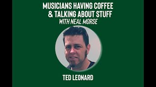 Musicians Having Coffee & Talking About Stuff: Ted Leonard