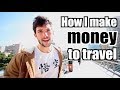 How I Make Money To Travel and Live Abroad (+YouTube Adsense Secret)