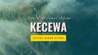 Pilihan Allah Pasti Lebih Baik | Ust. Hanan Attaki, Lc