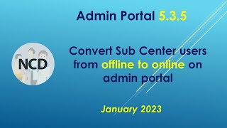 Convert Sub Center User from Offline mode to Online mode through Admin Portal - CPHC NCD screenshot 3
